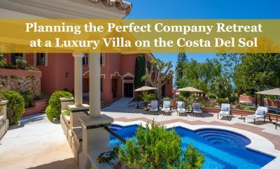 Planning the Perfect Company Retreat at a Luxury Villa on the Costa Del Sol
