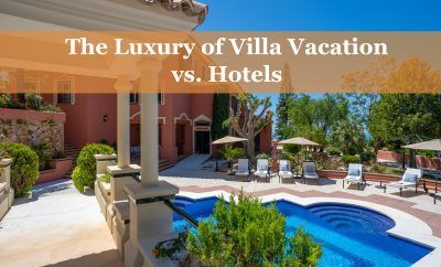 The Luxury of Villa Vacation vs. Hotels